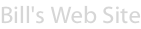 Bill's Web Site